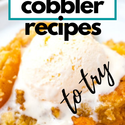 Best 10 Fruit Cobbler Recipes (quick and easy)