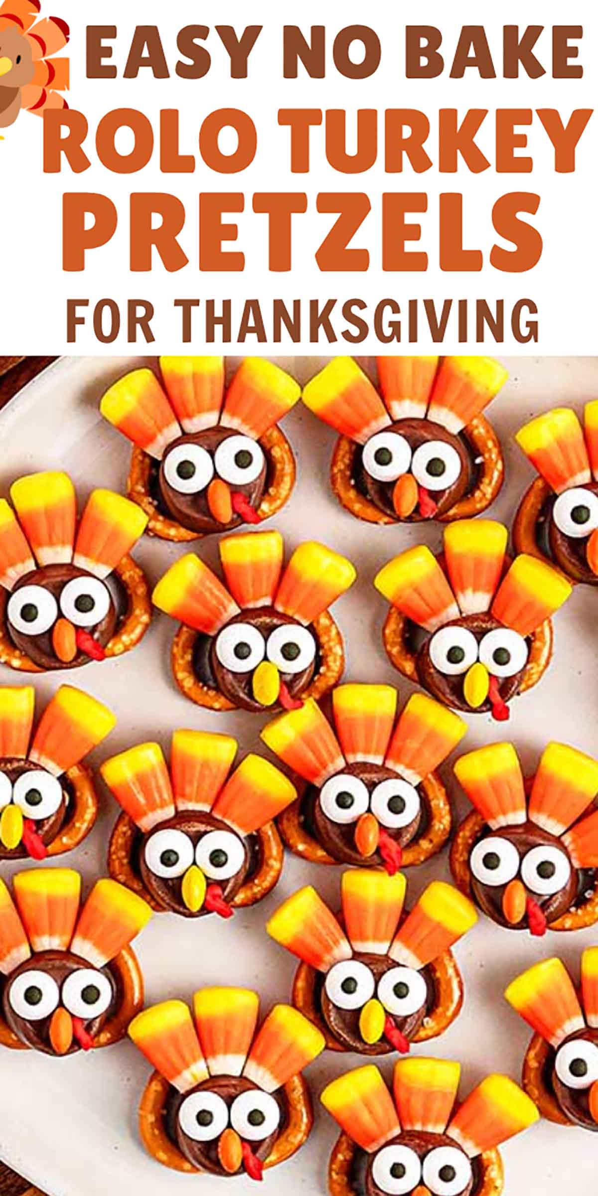 Rolo Turkey Pretzels – Quick and Easy No-Bake Thanksgiving Dessert Idea