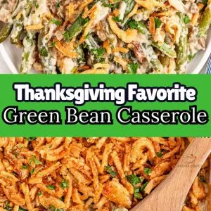 This Classic Green Bean Casserole is creamy, delicious, and the perfect side dish for Thanksgiving cooking or any family gathering.