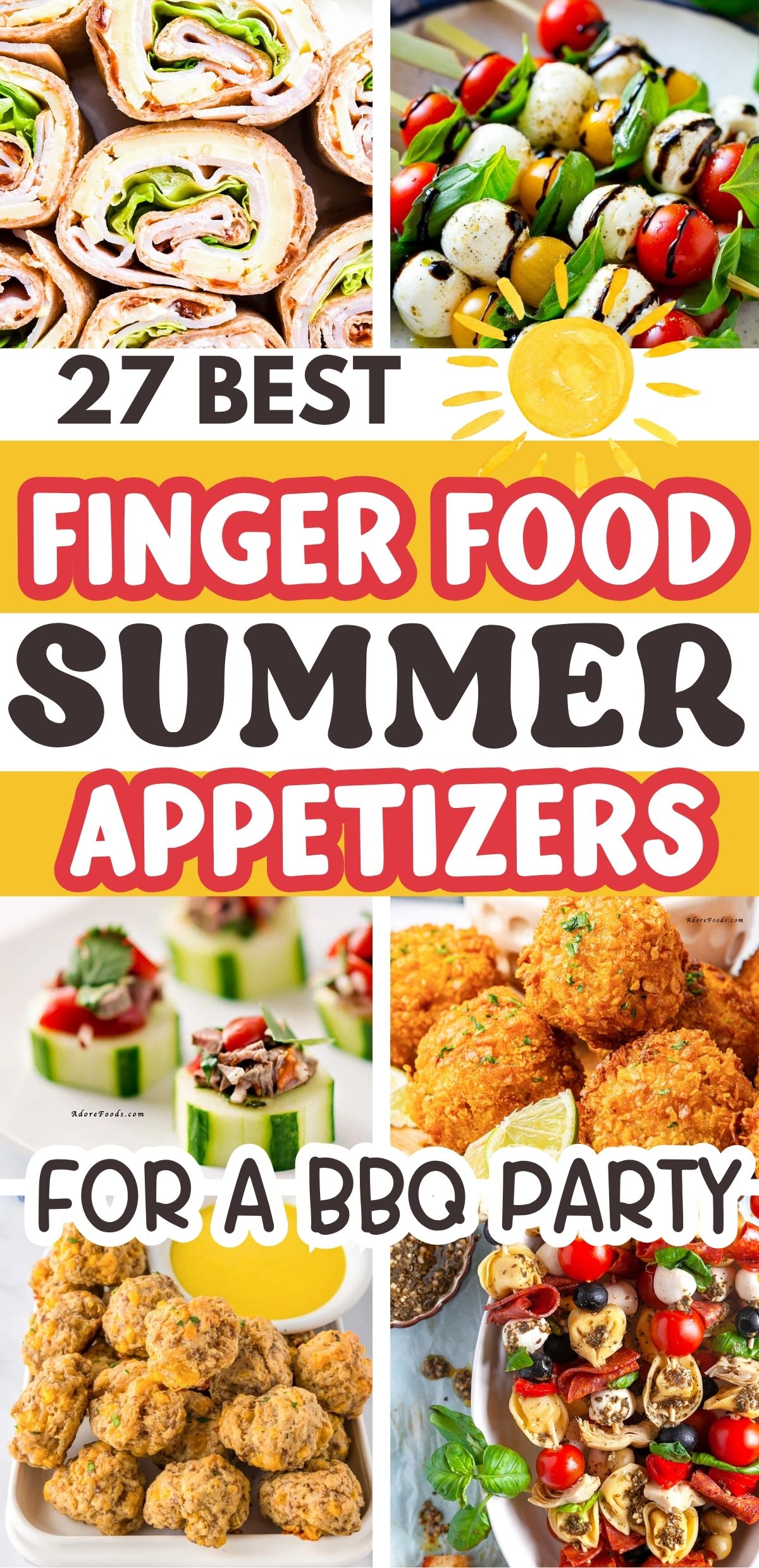 27 Easy Finger Food Summer Appetizers - For a BBQ Party